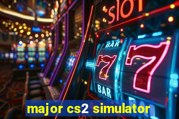 major cs2 simulator